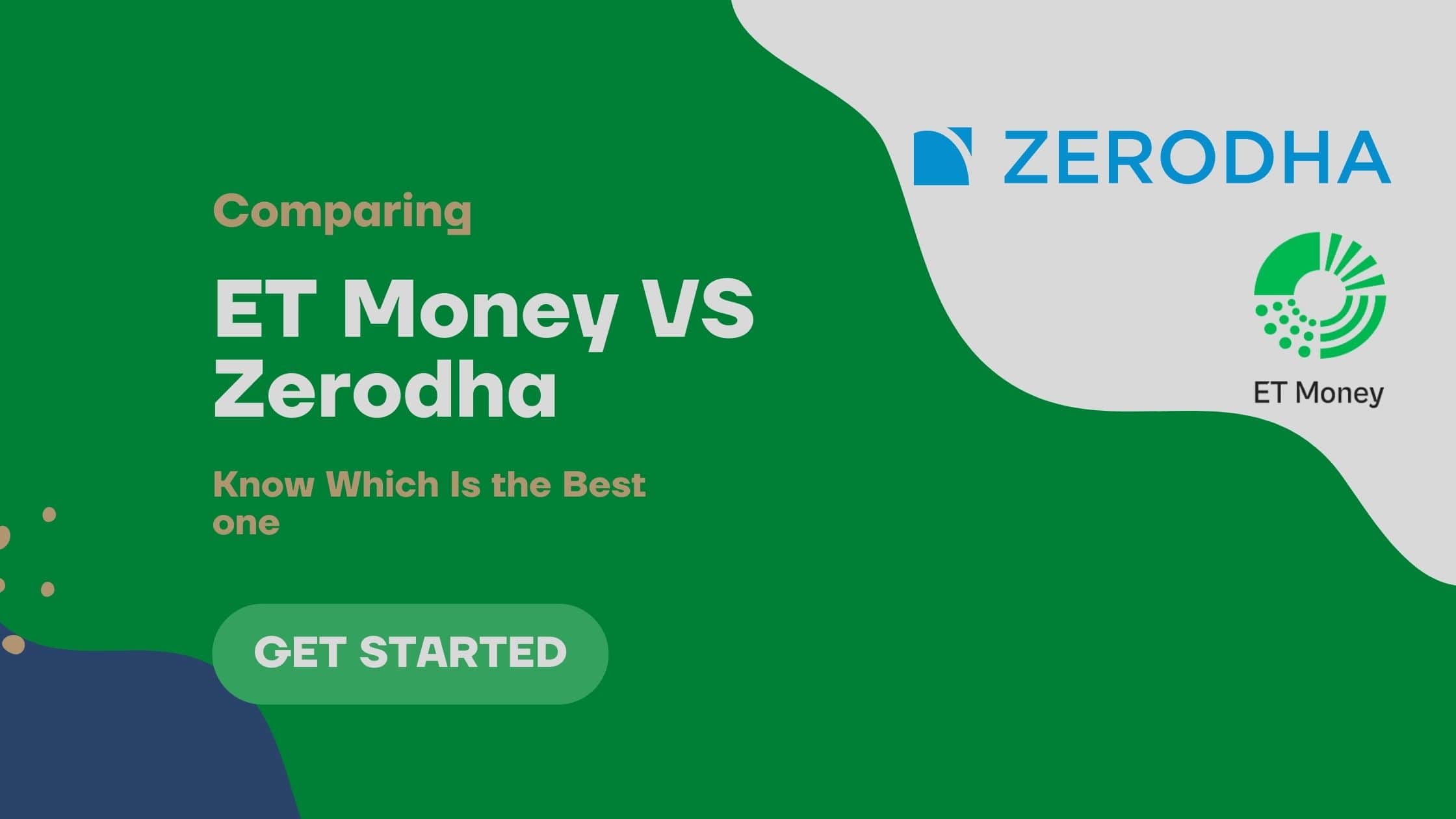 Et Money Vs Zerodha Know Which One Is The Best Prabir Mandal 3036