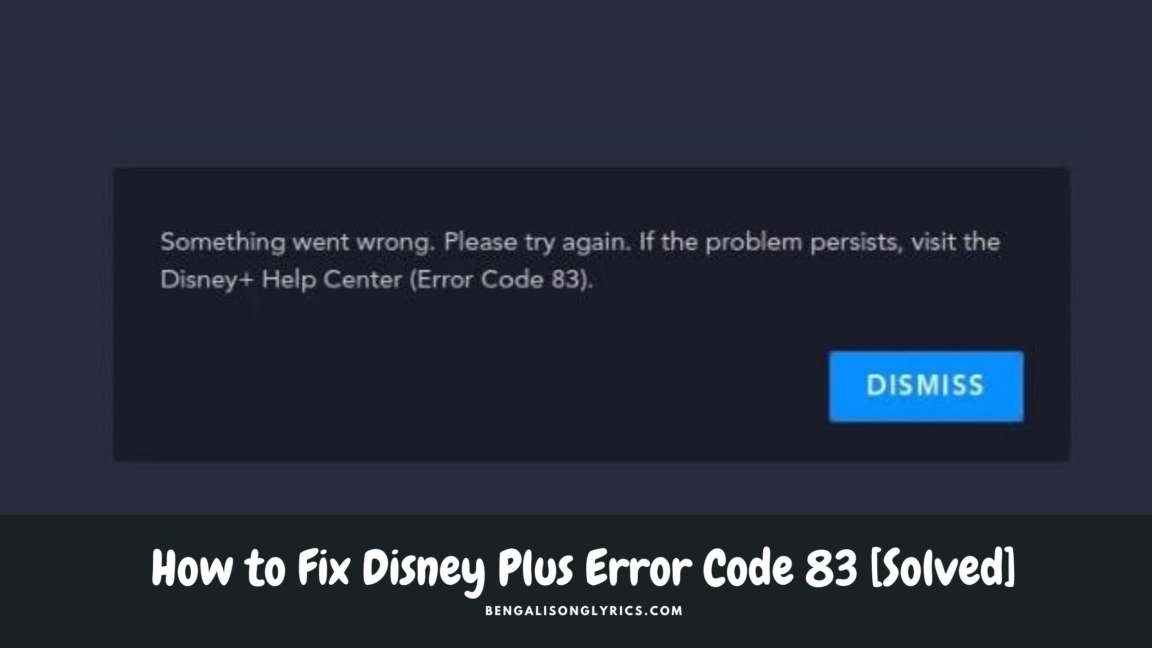 How to Fix Disney Plus Error Code 83