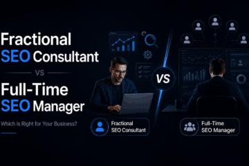 Fractional SEO Consultant vs Full-Time SEO Manager