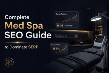 Complete Med Spa SEO Guide to Dominate SERP